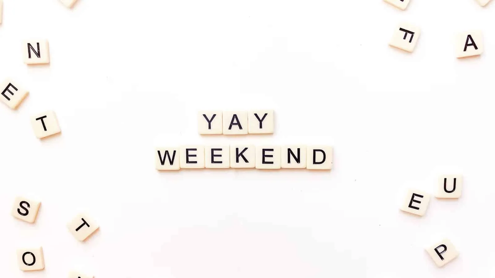 Yay Weekend