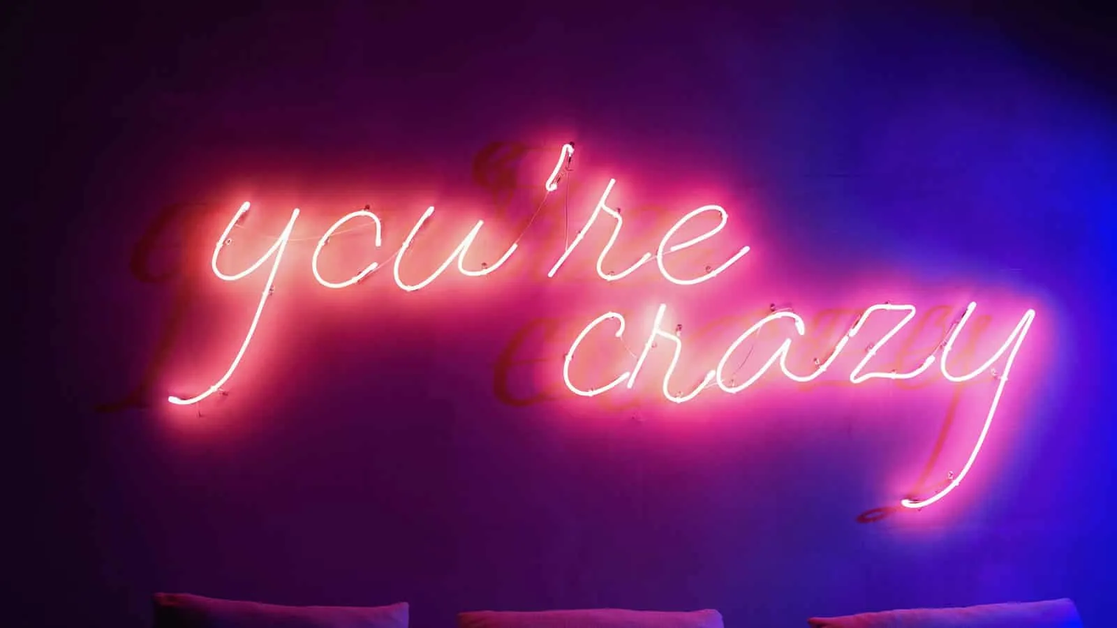 You're Crazy