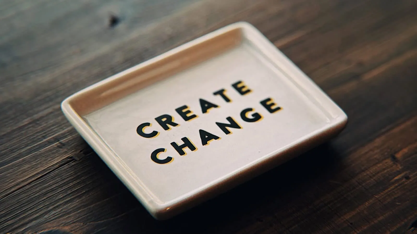 create change